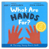 What Are Hands For? A Lift-the-Flap Board Book